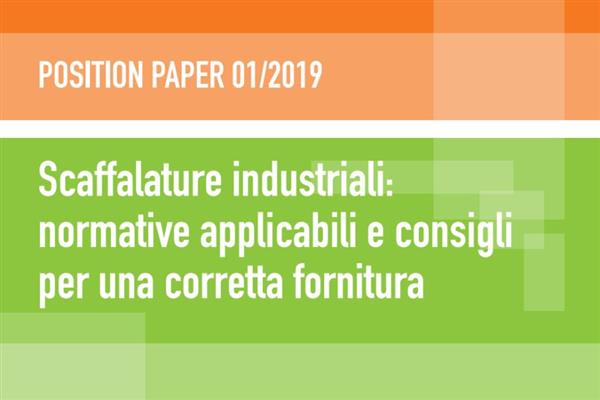 Position Paper 1/2019 - Scaffalature industriali:normative applicabili e consigli per una corretta fornitura - IN AGGIORNAMENTO
