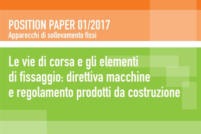Position paper 1/2017 - Le vie di corsa e gli elementidi fissaggio: direttiva macchinee regolamento prodotti da costruzione