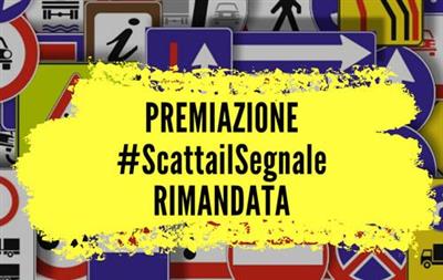 #ScattaIlSegnale: posticipa premiazione concorso