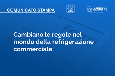 Cambiano le regole nel mondo della refrigerazione commerciale