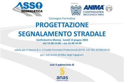 PROGETTAZIONE SEGNALAMENTO STRADALE: Convegno formativo Assosegnaletica-Anas SpA