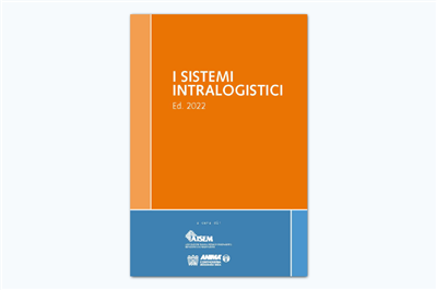 Disponibile il pdf del Libro Bianco dei Sistemi Intralogistici edizione 2022