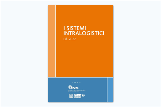 Disponibile il pdf del Libro Bianco dei Sistemi Intralogistici edizione 2022