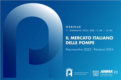 ATTI Webinar ASSOPOMPE | Il mercato italiano delle pompe: preconsuntivo 2023-previsioni 2024