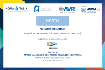 Netwoking Dinner AQUA ITALIA - ASSOPOMPE - AVR a MCE 2024: 13 marzo 2024