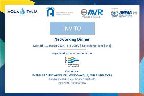 Netwoking Dinner AQUA ITALIA - ASSOPOMPE - AVR a MCE 2024: 13 marzo 2024