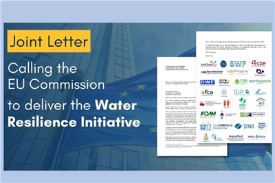 Appello alla Commissione Europea per l’iniziativa Resilienza Idrica - Lettera congiunta on the Water Resilience Initiative