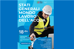 18 Dicembre 2024 - Montecitorio | Stati Generali Mondo del Lavoro dell’Acqua