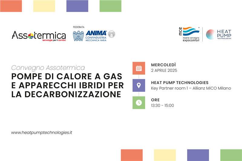 Assotermica partecipa a Heat Pump Technologies: focus su apparecchi ibridi e pompe di calore a gas