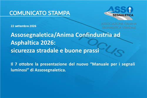 Assosegnaletica/Anima Confindustria ad Asphaltica 2026:  sicurezza stradale e buone prassi
