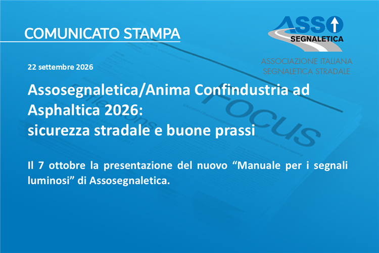 Assosegnaletica/Anima Confindustria ad Asphaltica 2026:  sicurezza stradale e buone prassi
